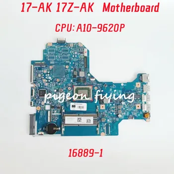 16889-1 HP Pavilion 17-AK 17Z-AK Laptop Anakart CPU: A10-9620P %100 % Test TAMAM